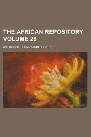 Cover of The African Repository Volume 28