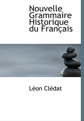 Book cover for Nouvelle Grammaire Historique Du Fran Ais