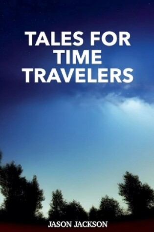 Cover of Tales for Time Travelers