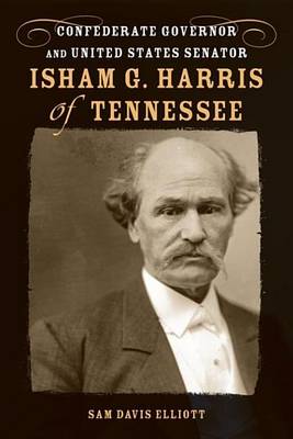 Book cover for Isham G. Harris of Tennessee