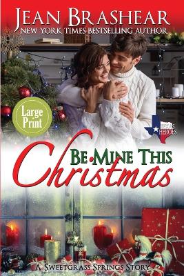 Book cover for Be Mine This Christmas (Large Print Edition)