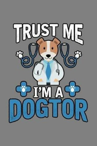 Cover of Trust Me I'M A Dog Tor