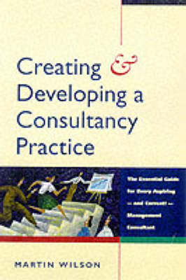 Book cover for Creating and Developing a Consultancy Practice