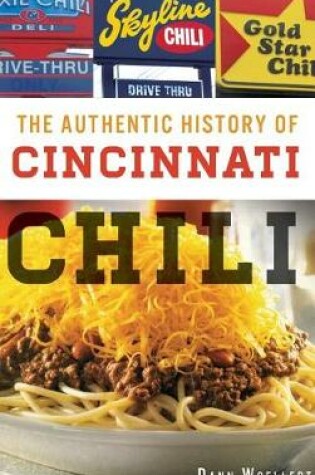 Cover of The Authentic History of Cincinnati Chili