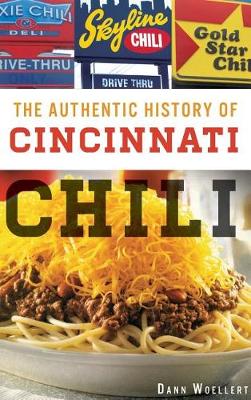 Book cover for The Authentic History of Cincinnati Chili