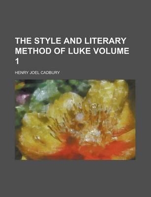 Book cover for The Style and Literary Method of Luke Volume 1