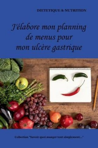 Cover of J'élabore mon planning de menus pour mon ulcère gastrique