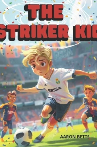 Cover of Soccer Books for Kids 8-12