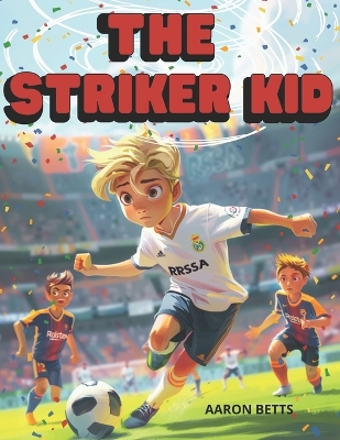 Cover of Soccer Books for Kids 8-12