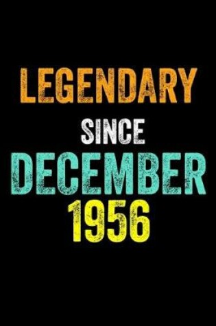 Cover of Legendary Since December 1956