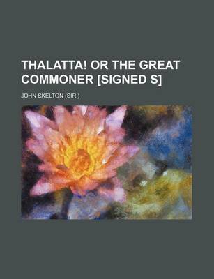 Book cover for Thalatta! or the Great Commoner [Signed S]