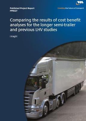 Book cover for Comparing the reults of cost benefit analyses for the longer semi-trailer and previous LHV studies