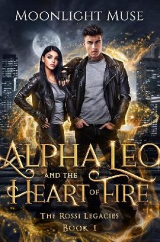 Cover of Alpha Leo and the Heart of Fire