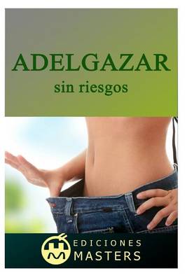 Book cover for Adelgazar Sin Riesgos