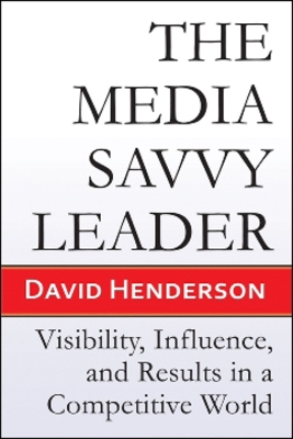 Book cover for The Media Savvy Leader