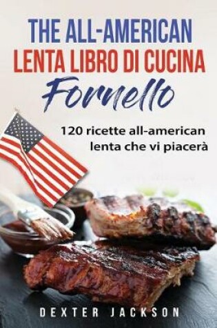 Cover of The All-American Lenta Libro Di Cucina Fornello