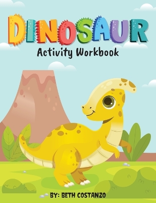 Book cover for Dinosaur Activity Workbook for Kids 3-8