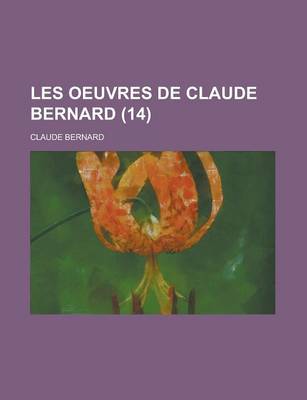 Book cover for Les Oeuvres de Claude Bernard (14)