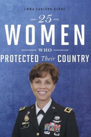 Cover of 25 Women Who Prtotected Their Country