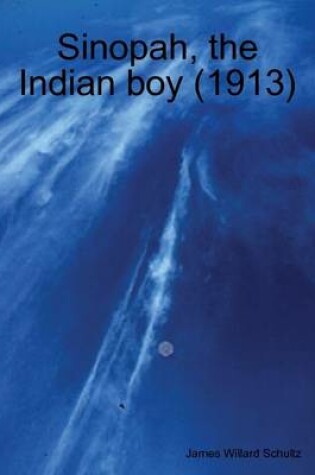 Cover of Sinopah, the Indian Boy (1913)