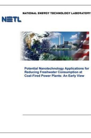 Cover of Potential Nanotechnology Applications for Reducing Freshwater Consumption at Coal-Fired Power Plants