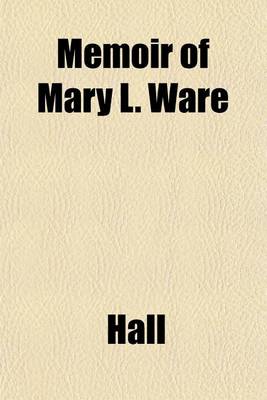 Book cover for Memoir of Mary L. Ware