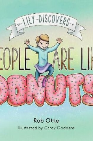 Cover of Lily Discovers People are Like Donuts