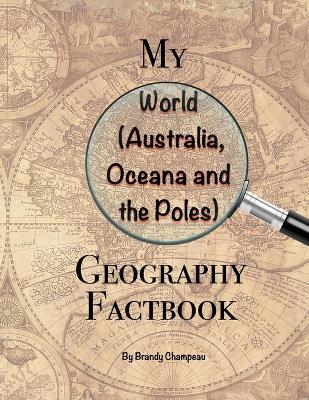 Cover of My World (Australia, Oceana and the Poles) Geography Factbook