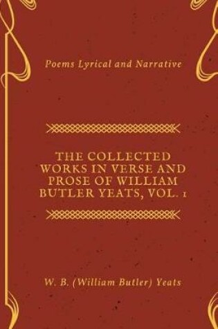 Cover of The Collected Works in Verse and Prose of William Butler Yeats, Vol. 1