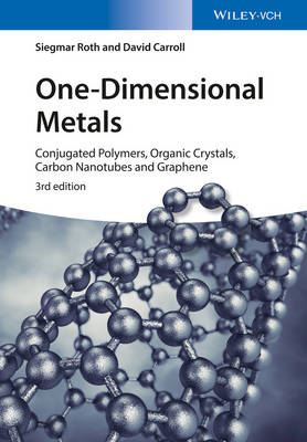 Book cover for One–Dimensional Metals – Conjugated Polymers, Organic Crystals, Carbon Nanotubes and Graphene 3e