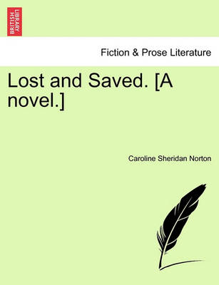Book cover for Lost and Saved. [A Novel.]