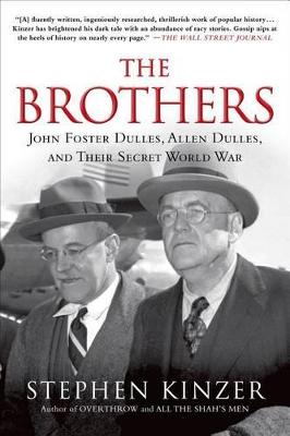 Book cover for The Brothers: John Foster Dulles, Allen Dulles, and Their Secret World War