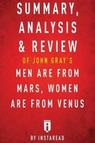 Cover of Summary, Analysis & Review of John Gray's Men Are from Mars, Women Are from Venus by Instaread