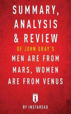 Book cover for Summary, Analysis & Review of John Gray's Men Are from Mars, Women Are from Venus by Instaread