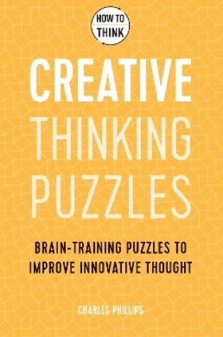 Cover of How to Think - Creative Thinking Puzzles