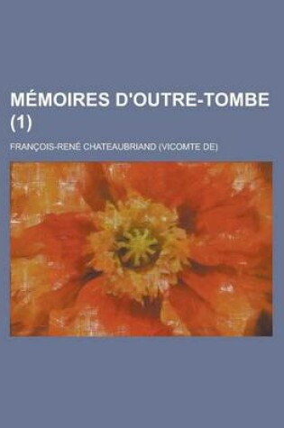 Cover of Memoires D'Outre-Tombe (1)