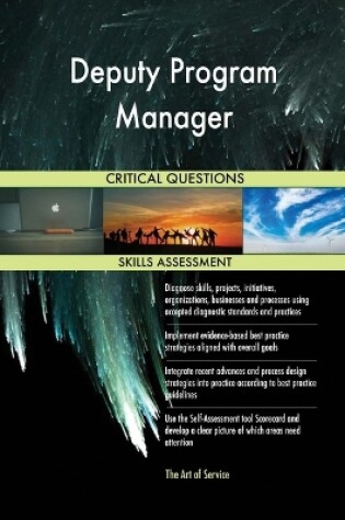 Cover of Deputy Program Manager Critical Questions Skills Assessment