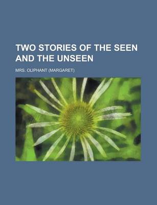 Book cover for Two Stories of the Seen and the Unseen