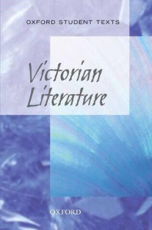 Cover of Oxford Student Texts: Victorian Literature