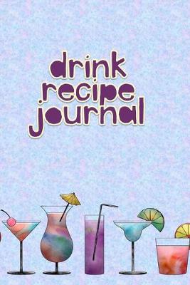 Book cover for Drink Recipe Journal