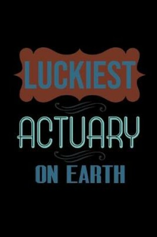 Cover of Luckiest actuary on Earth