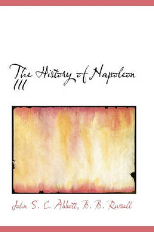 Cover of The History of Napoleon III