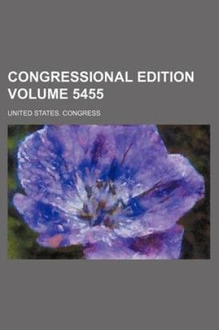 Cover of Congressional Edition Volume 5455