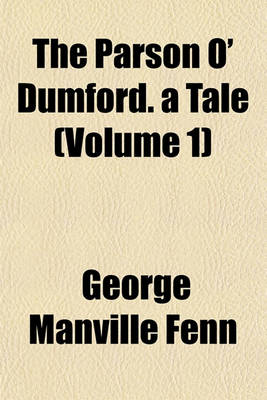 Book cover for The Parson O' Dumford. a Tale (Volume 1)