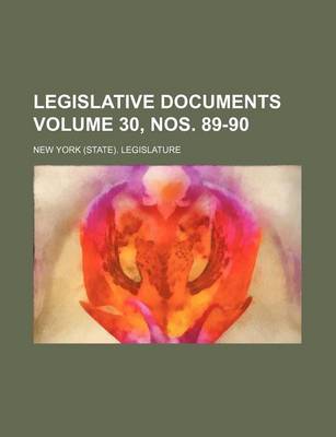 Book cover for Legislative Documents Volume 30, Nos. 89-90