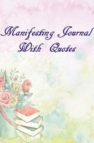 Cover of Manifesting Journal With Quotes