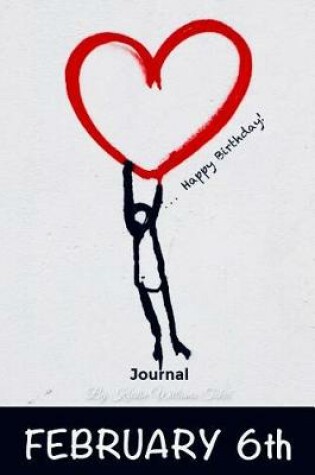 Cover of Happy Birthday Journal February 6th