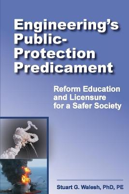 Book cover for Engineering's Public-Protection Predicament