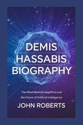 Book cover for Demis Hassabis Biography