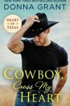 Book cover for Cowboy, Cross My Heart
